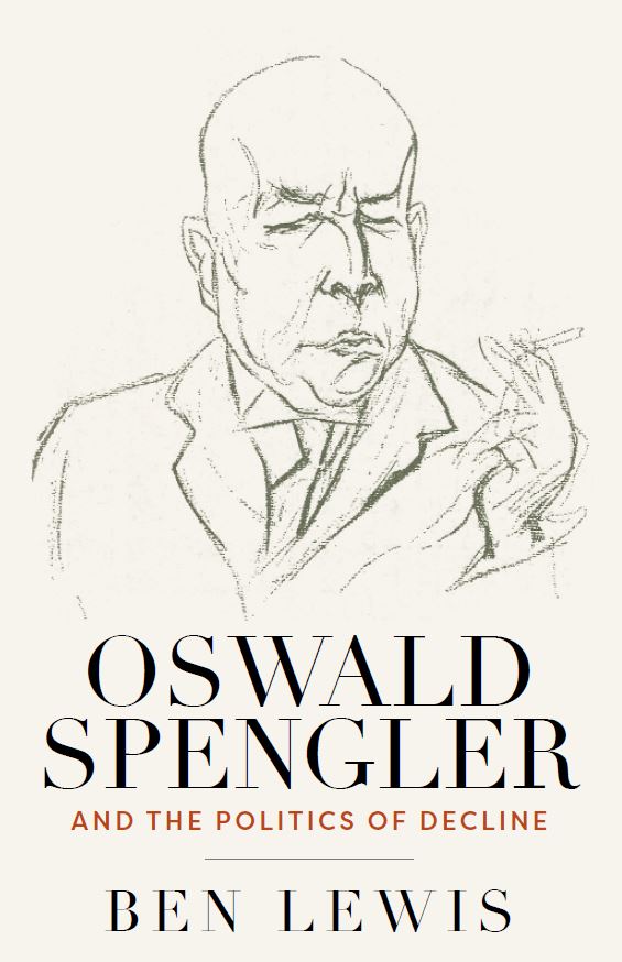 New Publication: ‘Oswald Spengler and the Politics of Decline’