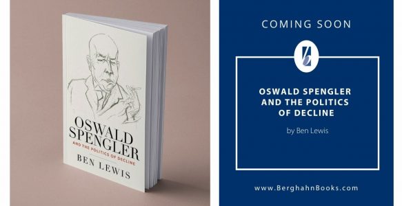 Introduction to ‘Oswald Spengler and the Politics of Decline’